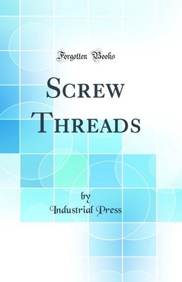 Screw Threads (Classic Reprint)