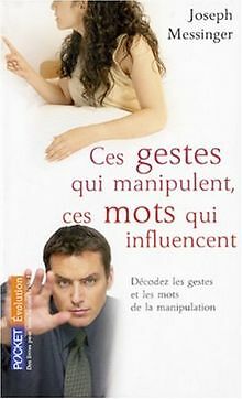 Ces gestes qui manipulent, ces mots qui influencent : Dé... | Buch | Zustand gut