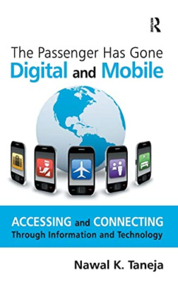 The Passenger Has Gone Digital and Mobile - HardBack NEW Taneja, Nawal K 2011-09