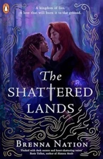 The Shattered Lands By Brenna Nation