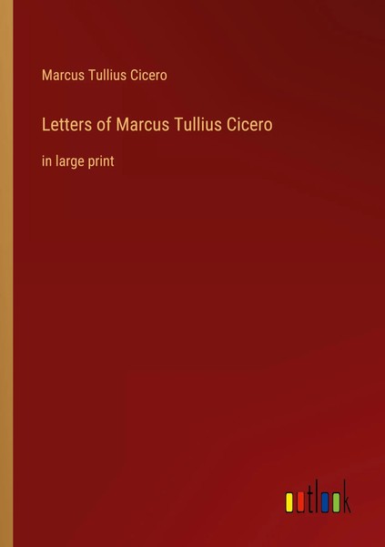 Marcus Tullius Cicero | Letters Of Marcus Tullius Cicero | Taschenbuch (2022)-image