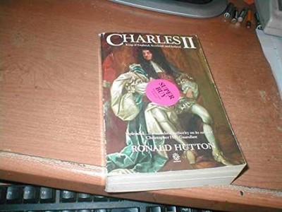 Charles the Second: King of England, - Paperback, by Hutton Ronald - Acceptable