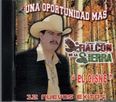 Una Oportunidad Mas ~ El Halcon De La Sierra ~ Latin ~ CD ~ Good
