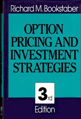 Option Pricing and Investment Strategies (3rd Edition) by Richard M. Bookstaber