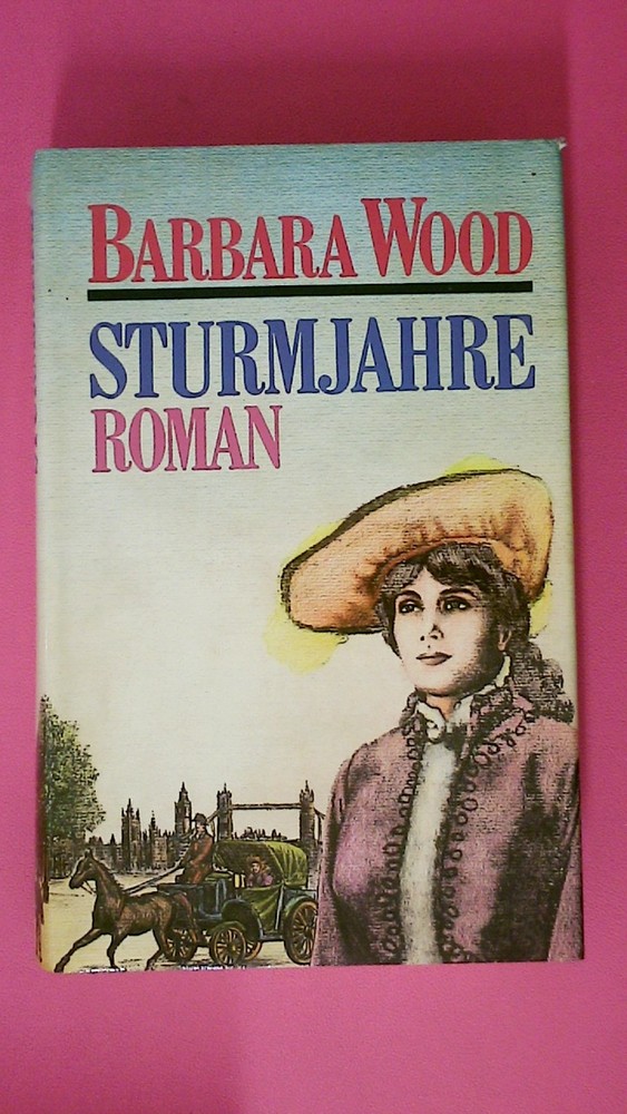 219397 Barbara Wood BARBARA WOOD Sturmjahre HC 219397 Barbara Wood BARBARA WOOD Sturmjahre HC