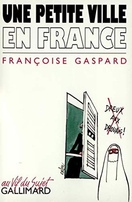 UNE PETITE VILLE EN FRANCE (AU VIF DU SUJET) (FRENCH By Francoise Gaspard