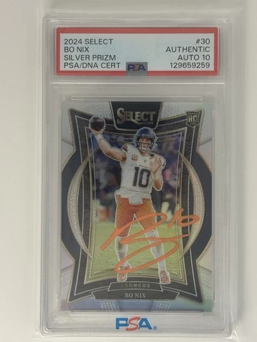 2024 Panini Select Concourse Silver Prizm Bo Nix #30 Rookie On Card Auto PSA 10