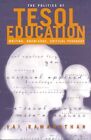 The Politics of TESOL Education: Writing, Knowledge, Critical Pedagogy by Vai Ramanathan (Paperback, 2002)