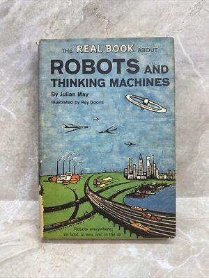 The Real Book About Robots and Thinking Machines (May) Children's science