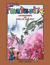 The Fantastic Adventures of Trevor and Eric by Jon Davis (English) Paperback Boo