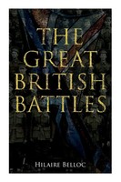 Hilaire Belloc | The Great British Battles | Taschenbuch | Englisch (2022)