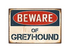 Beware Of Greyhound 8" x 12" Vintage Aluminum Retro Metal Sign VS196
