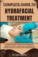 COMPLETE GUIDE TO HYDRAFACIAL TREATMENT by Leona Bianca
