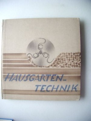 Hausgartentechnik Handwerk Anlage Pflanzung Pflege 1929