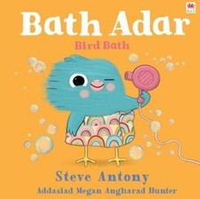 Bath Adar / Bird Bath by Steve Anthony (Welsh) Paperback Book