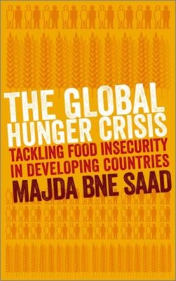 The Global Hunger Crisis : Tackling Food Insecurity in Developing