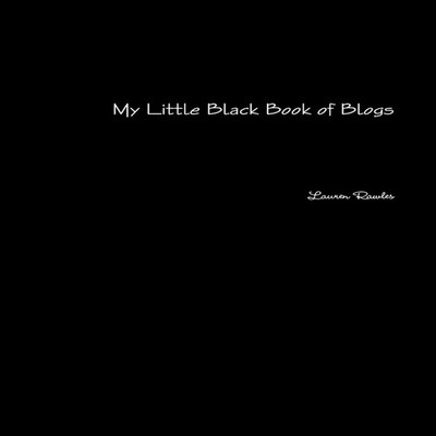 My Little Black Book of Blogs Lauren Rawles Paperback Lulu Press