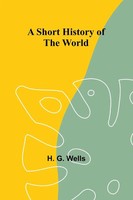 A Short History Of The World | H. G. Wells | Taschenbuch | Englisch | 2023