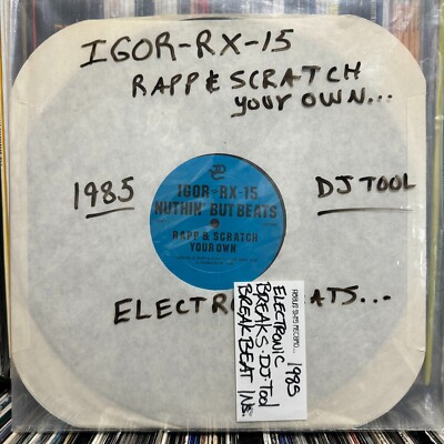 IGOR RX-15 - NUTHIN' BUT BEATS / RAPP & SCRATCH YOUR OWN (12'')  1985!!!  RARE!!!