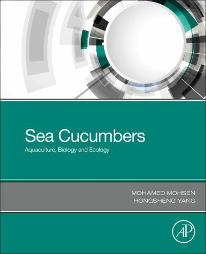 Sea Cucumbers Aquaculture, Biology and Ecology Mohsen Yang Paperback
