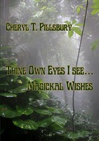 Cheryl Pillsbury | Thine Own Eyes I See... Magickal Wishes | Taschenbuch (2014)