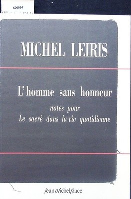 L' homme sans honneur. Notes pour le sacré dans la vie quotidienne; transcriptio