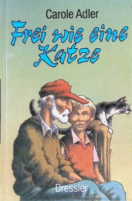 Frei wie eine Katze. Adler, Carole:
