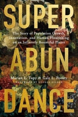Superabundance: The Story of Population Growth, Innovation, and Huma - VERY GOOD