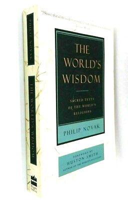 The World's Wisdom Sacred Texts of the World's Religions Philip Novak