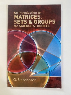Dover Books on Mathematics Ser.: Introduction to Matrices, Sets and Groups...