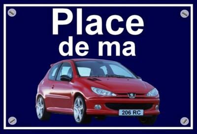 Plakette ''PLACE DE MA PEUGEOT 206 RC rot Aden'' ( 22 cm x 15 cm x 3 mm )  