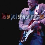 ALBERT CUMMINGS Feel So Good CD Very Good Plus Condition Blues Music 2008
