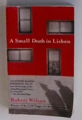 A Small Death in Lisbon Wilson, Robert C.:
