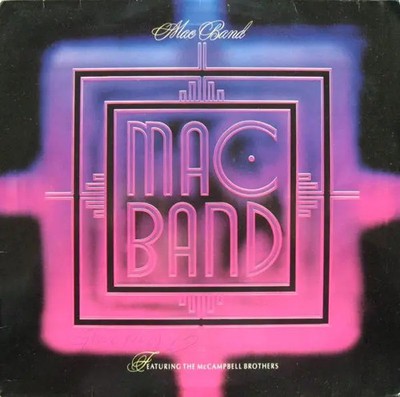 Mac Band Featuring The McCampbell Brothers NEAR MINT MCA Records Vinyl LP