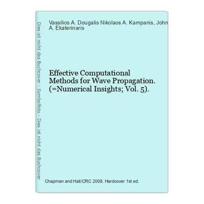 Effective Computational Methods for Wave Propagation. (=Numerical Insights; Vol.