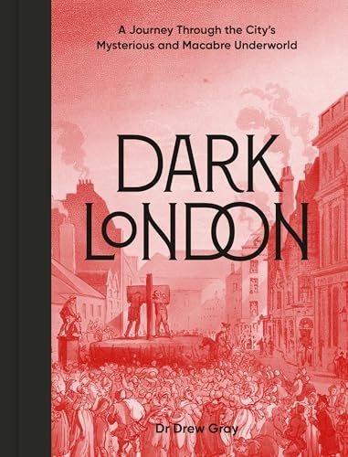 Dark London by Dr Drew Gray HARDBACK - Image 7