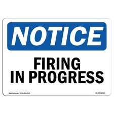 Firing In Progress OSHA Notice Sign Metal Plastic Decal