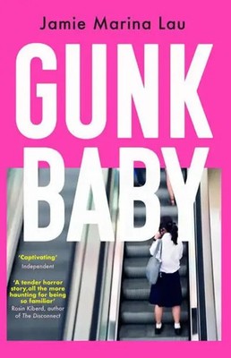 Jamie Marina Lau | Gunk Baby | Taschenbuch | Englisch (2022) | EAN 9781474620918