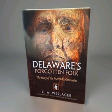 Delawares Forgotten Folk: The Story of the Mo...