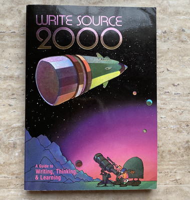 Write Source 2000 a Guide to Writing, Thinking, & Learning Y2K College Essay