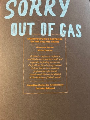 #ad Sorry Out of Gas: Architecture’s Response to the 1973 Oil Crisis $25.00