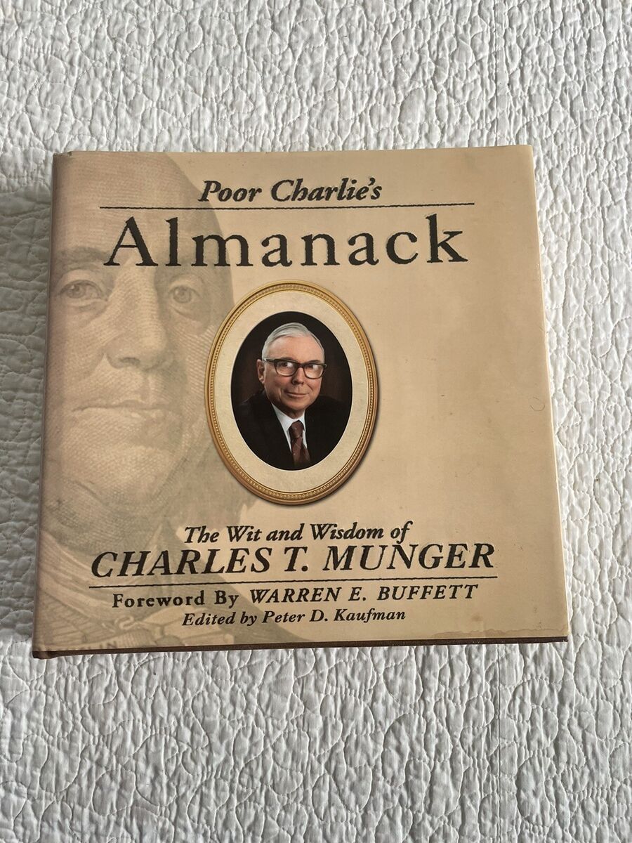 Poor Charlie's Almanack: The Wit and Wisdom of Charles T. Munger (First Edition) Poor Charlie's Almanack: The Wit and Wisdom of Charles T. Munger (First Edition)