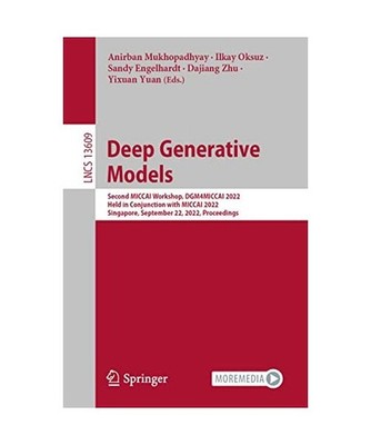 Deep Generative Models: Second MICCAI Workshop, DGM4MICCAI 2022, Held in Conjunc