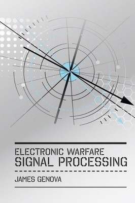 Electronic Warfare Signal Processing by James Genova - 9781630814601