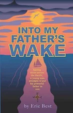 Into My Father's Wake - Paperback, by Best Eric - Good