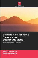 Selantes De Fossas E Fissuras Em Odontopediatria Selantes De Fossas E Fissuras