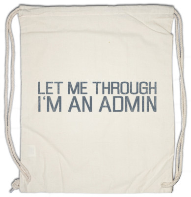 Let Me Through I'm An Admin Turnbeutel Computer Science Scientist Fun Geek