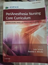 PeriAnesthesia Nursing Core Curriculum :  3rd...