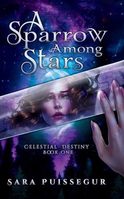 A Sparrow Among Stars by Sara Puissegur Hardcover Book