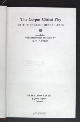 The Corpus Christi Play - Of the english middle ages. Davies, R. T.: